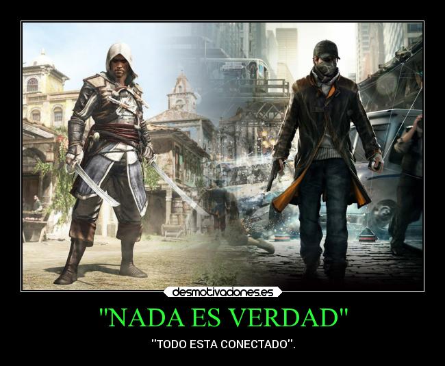 NADA ES VERDAD - TODO ESTA CONECTADO.