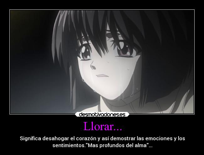 Llorar... -