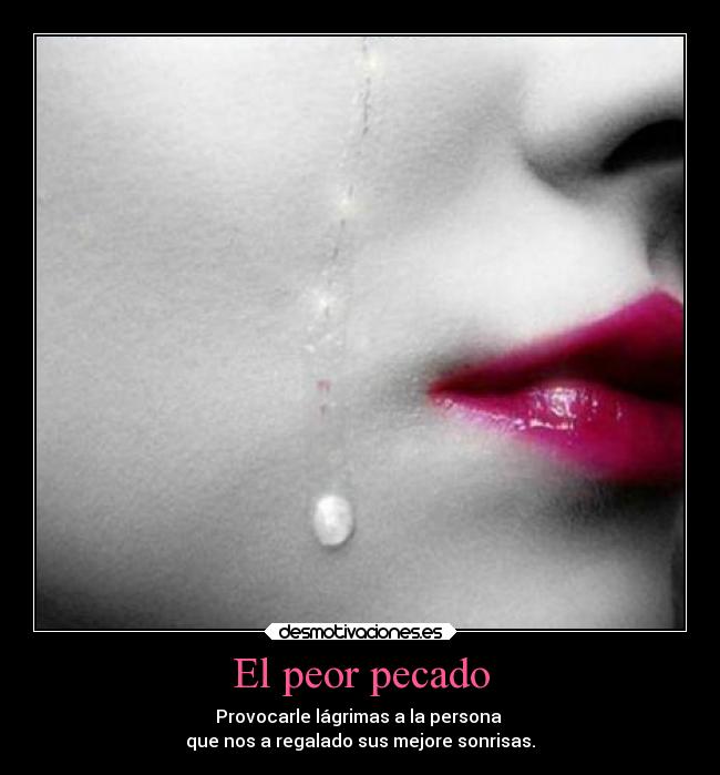 carteles llorar lagrimas pecado sonrisas desmotivaciones