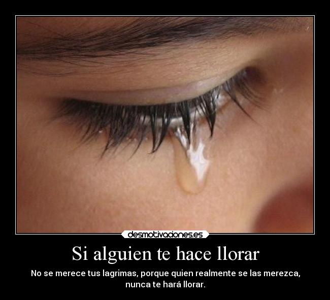 Si alguien te hace llorar - 
