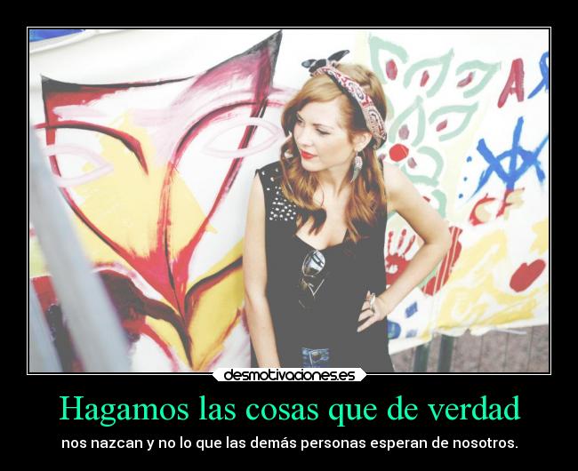 Hagamos las cosas que de verdad -