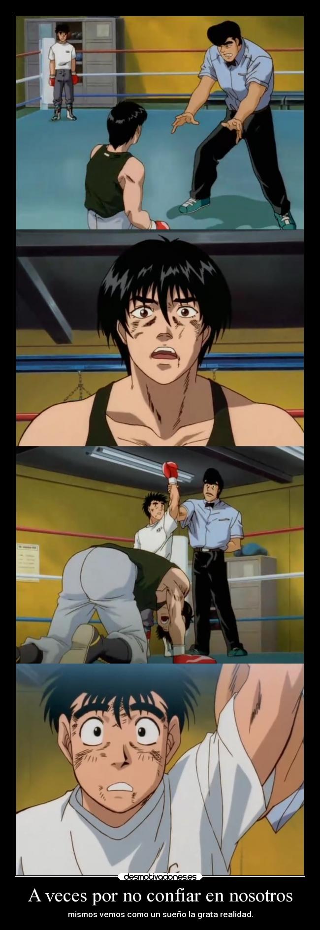 A veces por no confiar en nosotros - mismos vemos como un sueño la grata realidad.