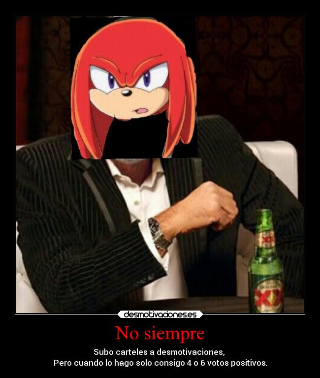 carteles memes knuckles realidad mis carteles son tan famosos knuckles89 desmotivaciones