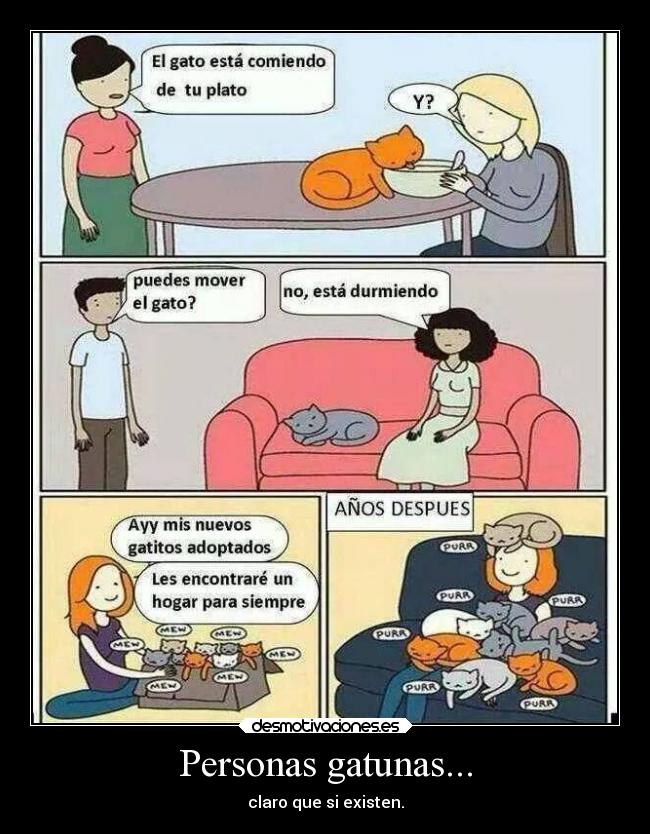 Personas gatunas... - claro que si existen.