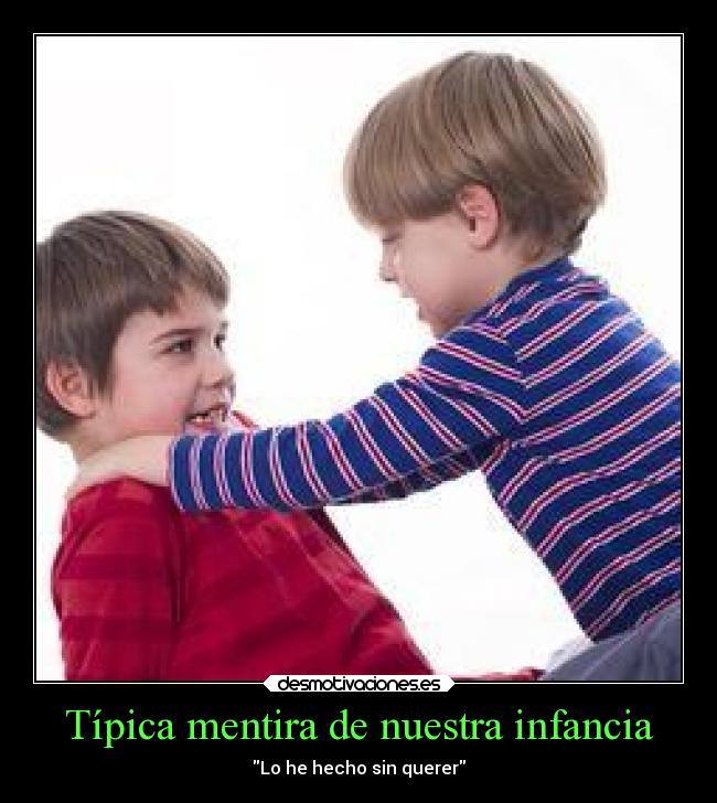 Típica mentira de nuestra infancia - 