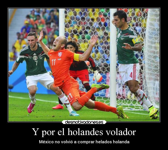 Y por el holandes volador - México no volvió a comprar helados holanda