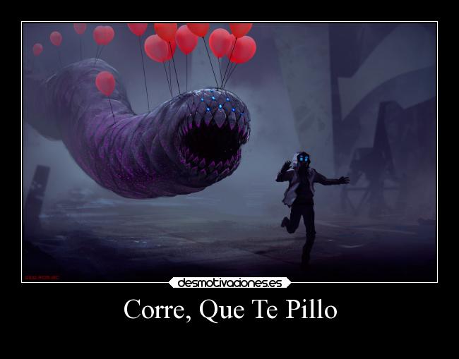 Corre, Que Te Pillo - 