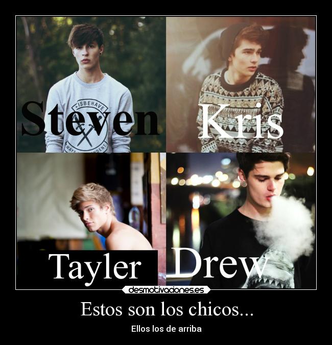 Estos son los chicos... -