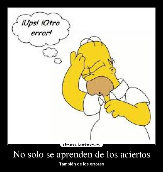 No solo se aprenden de los aciertos - También de los errores