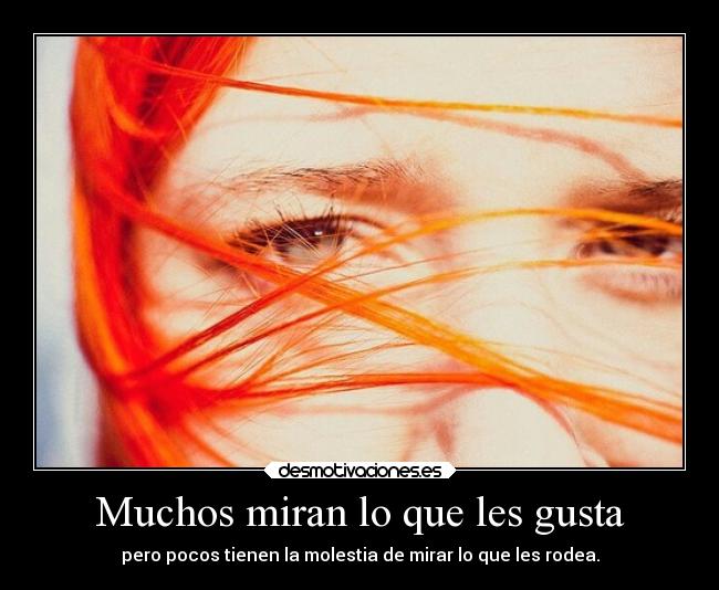 Muchos miran lo que les gusta -