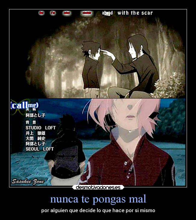 nunca te pongas mal - por alguien que decide lo que hace por si mismo