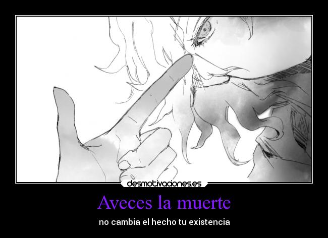 carteles muerte anime silencio muerte alma desmotivaciones