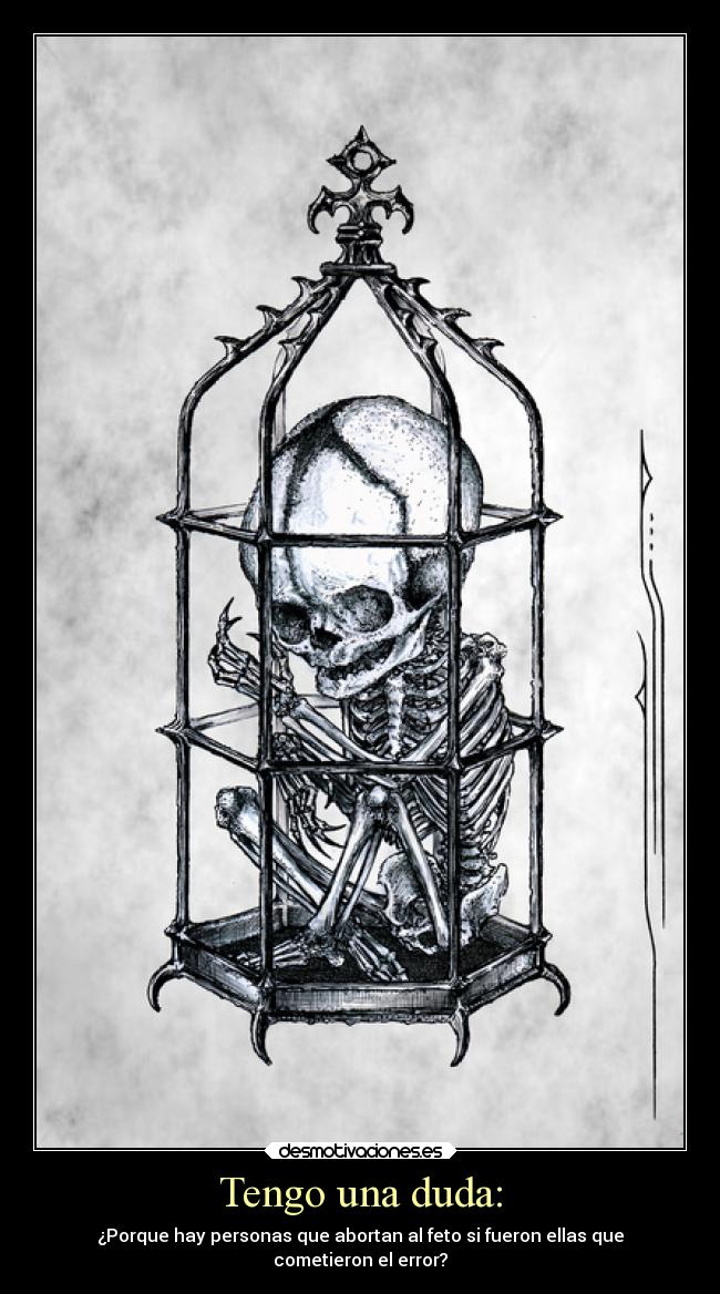carteles muerte mujer locura ignorancia dolor desmotivaciones estupideces humanas duda aborto personas desmotivaciones
