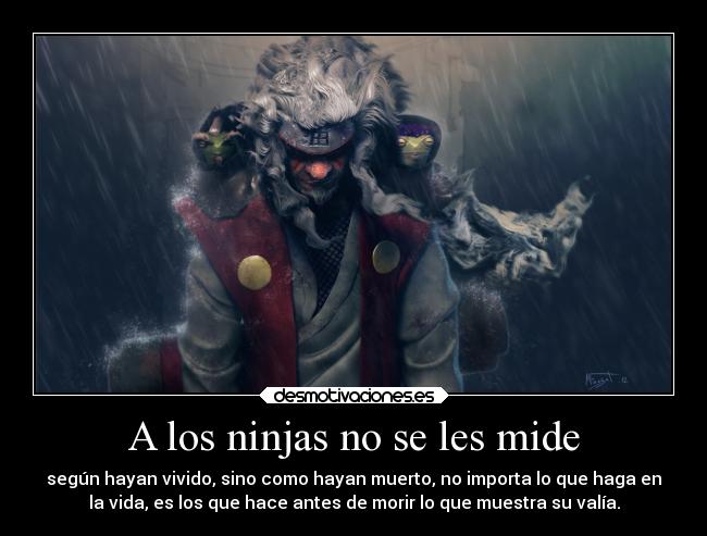 A los ninjas no se les mide -