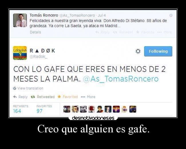 Creo que alguien es gafe. - 