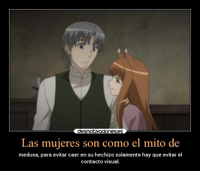 Las mujeres son como el mito de - 