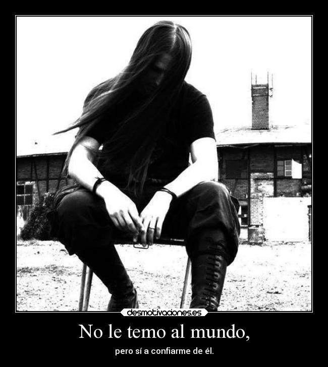 No le temo al mundo, - 