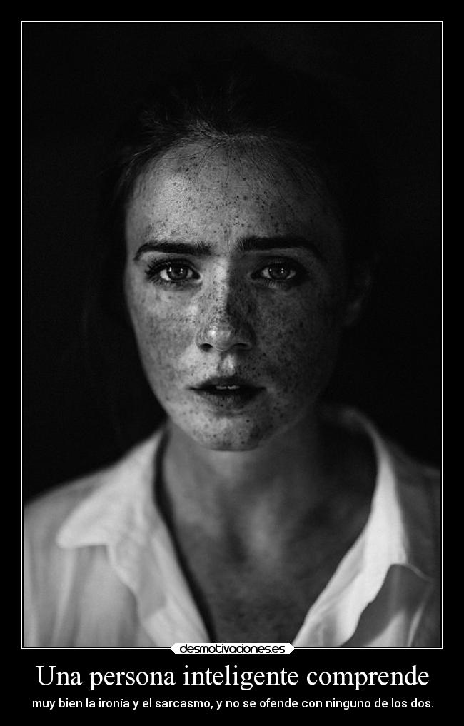 Una persona inteligente comprende -