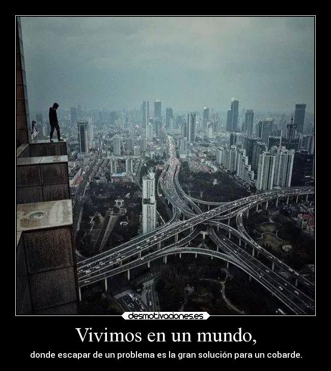 Vivimos en un mundo, -