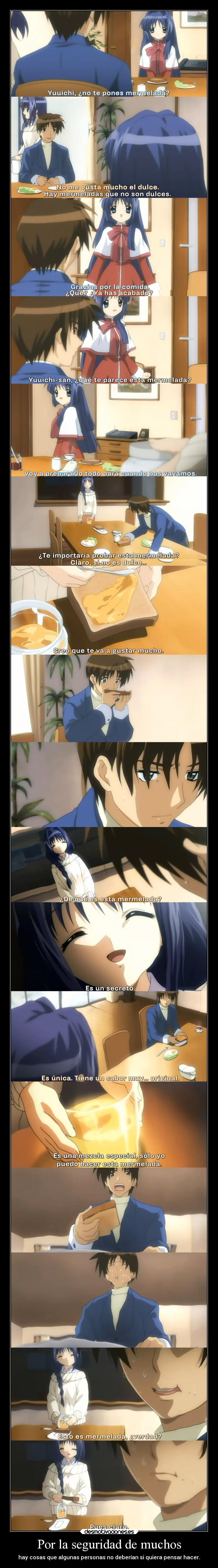 Por la seguridad de muchos - hay cosas que algunas personas no deberían si quiera pensar hacer.