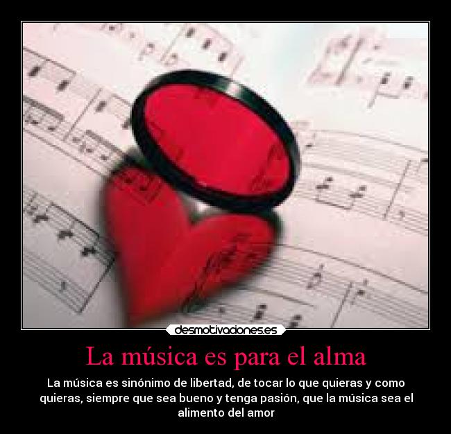 La música es para el alma -