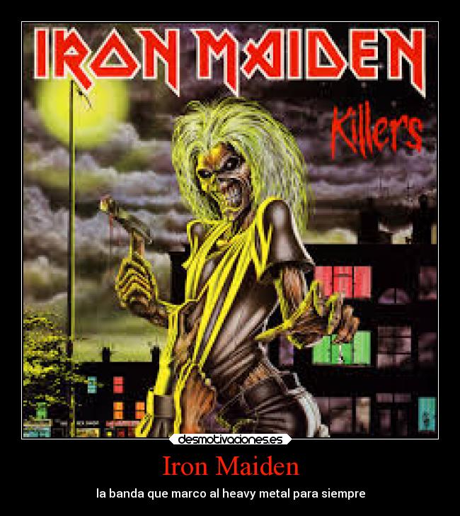 Iron Maiden - la banda que marco al heavy metal para siempre