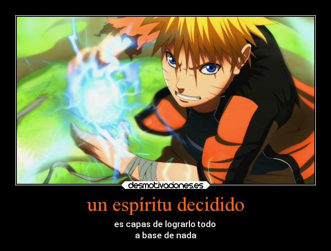 carteles naruto anime espiritu desmotivaciones