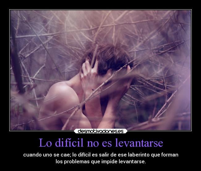 Lo difícil no es levantarse - 