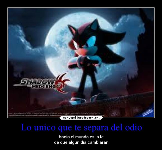 Lo unico que te separa del odio -