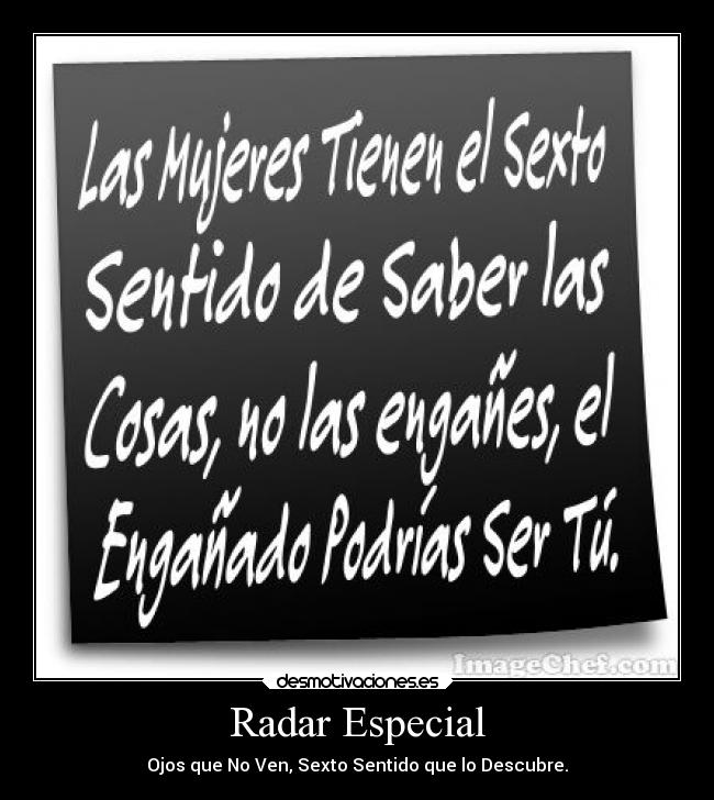 Radar Especial - Ojos que No Ven, Sexto Sentido que lo Descubre.