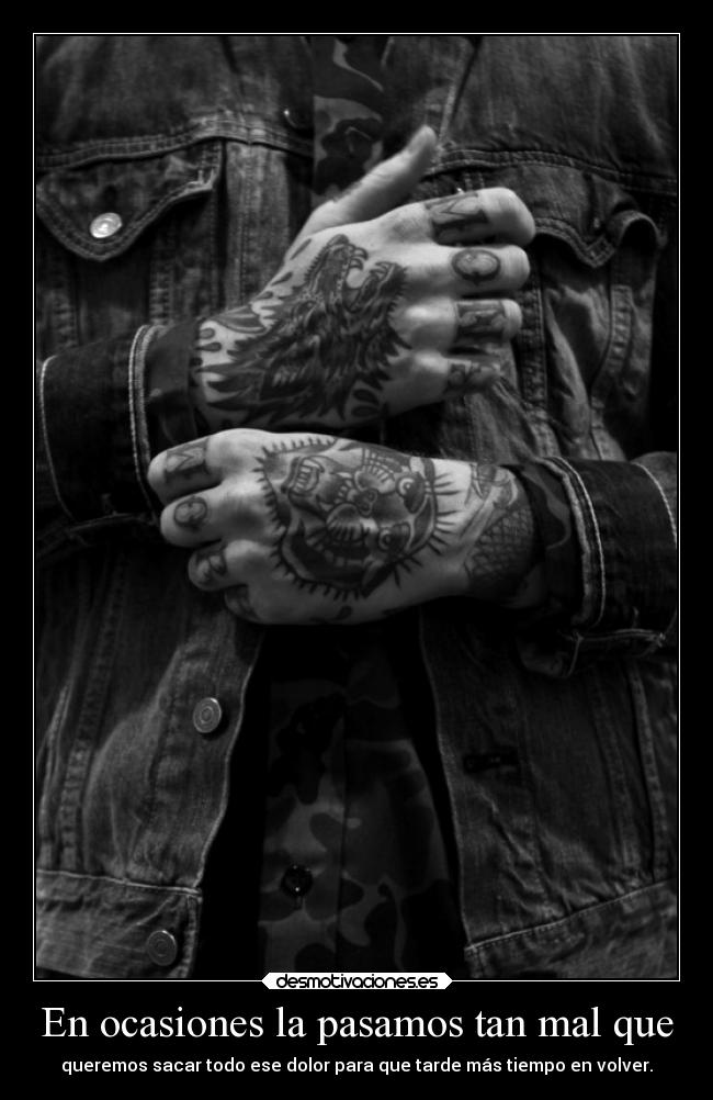 carteles odio dolor pain ocasiones tiempo kodokuna desmotivaciones