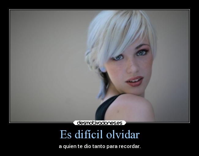 Es difícil olvidar - 