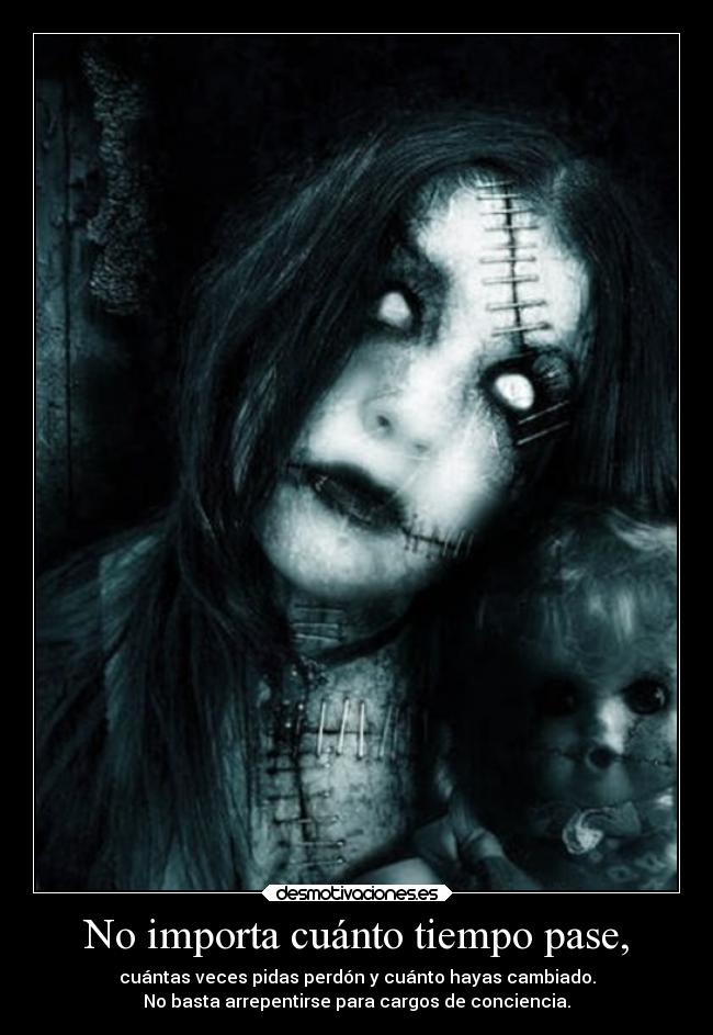 No importa cuánto tiempo pase, -