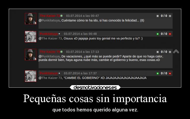 Pequeñas cosas sin importancia - que todos hemos querido alguna vez.