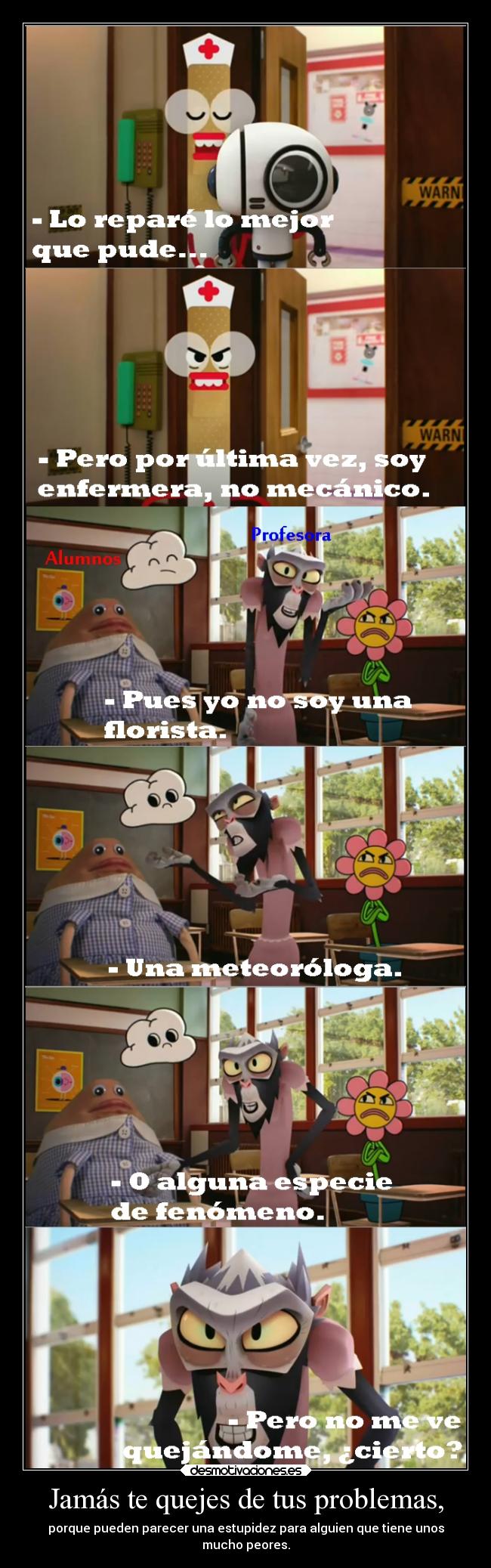 Jamás te quejes de tus problemas, - 