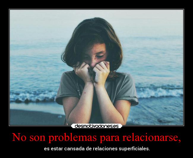 No son problemas para relacionarse, - 