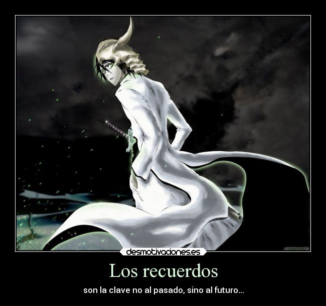 Los recuerdos - son la clave no al pasado, sino al futuro...