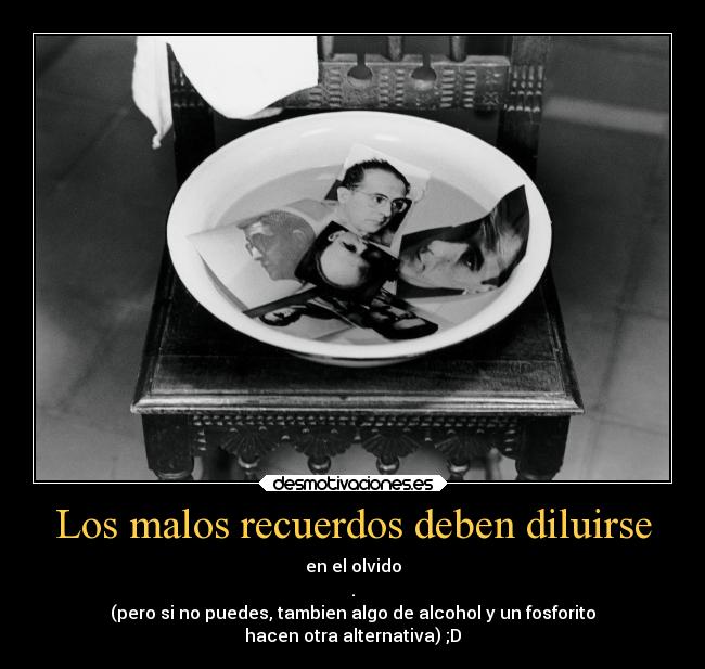 Los malos recuerdos deben diluirse - 