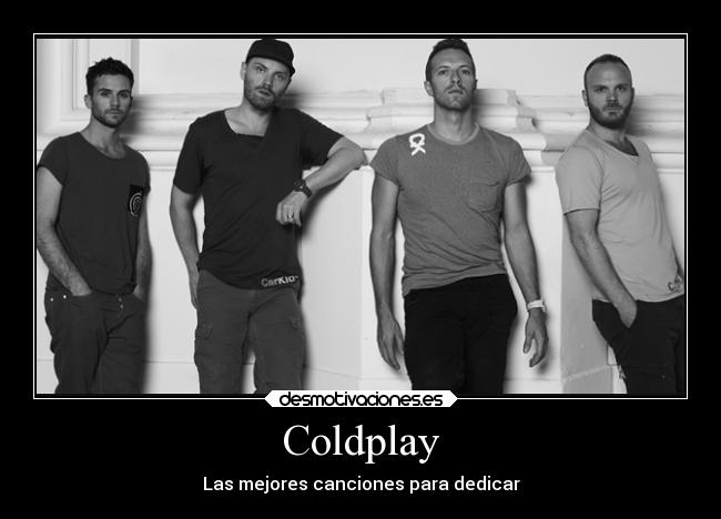 Coldplay - Las mejores canciones para dedicar
