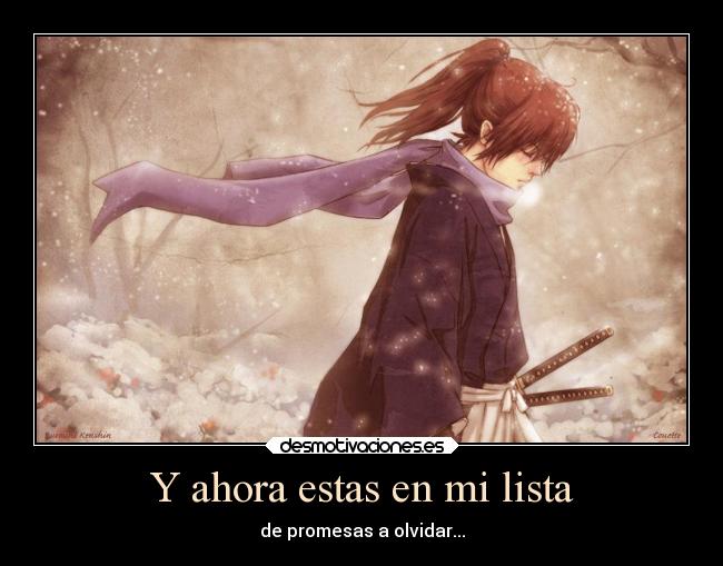 Y ahora estas en mi lista - de promesas a olvidar...