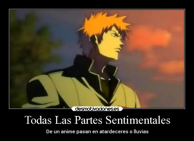 Todas Las Partes Sentimentales - De un anime pasan en atardeceres o lluvias