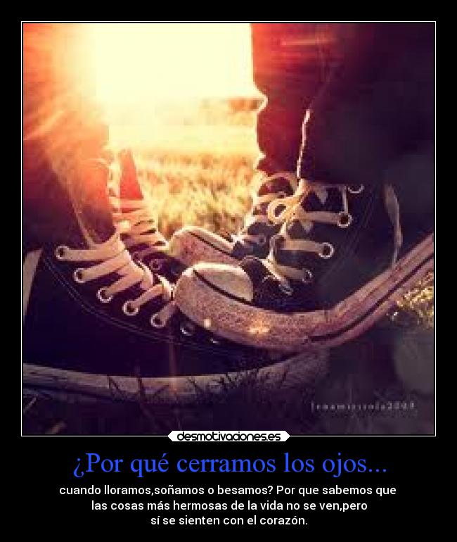 ¿Por qué cerramos los ojos... - 