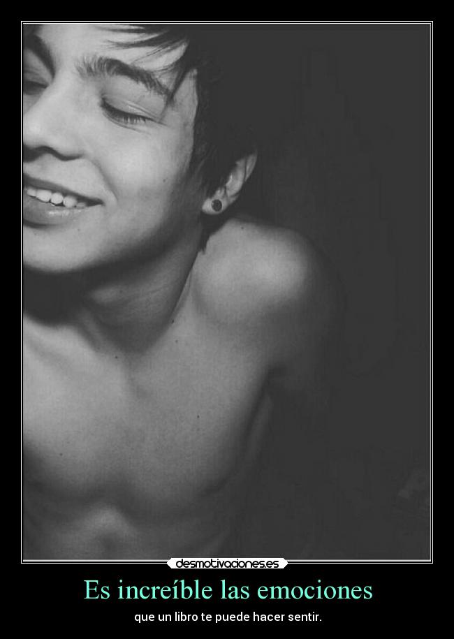Es increíble las emociones - que un libro te puede hacer sentir.