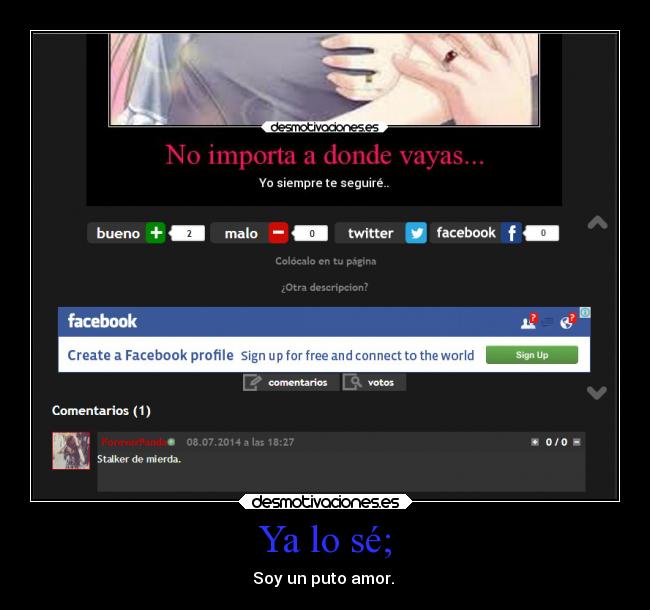 Ya lo sé; - Soy un puto amor. ♥