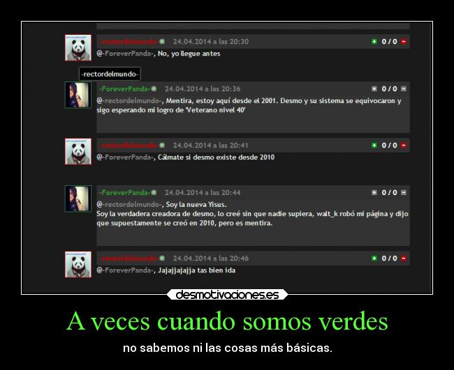 A veces cuando somos verdes - no sabemos ni las cosas más básicas.