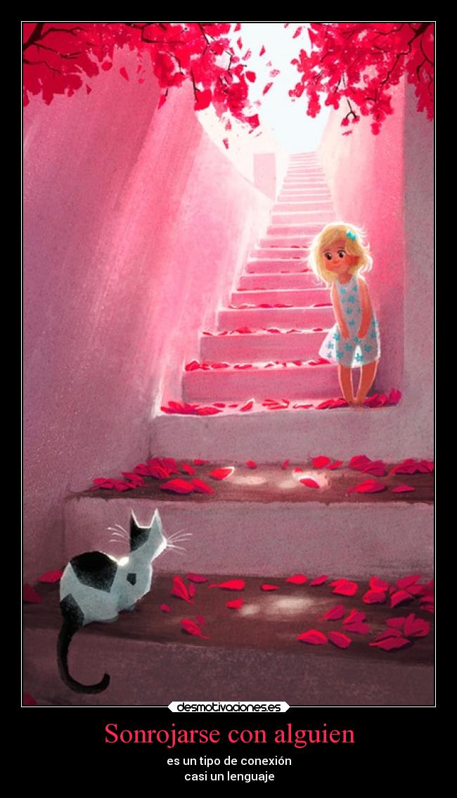 Sonrojarse con alguien - es un tipo de conexión
casi un lenguaje