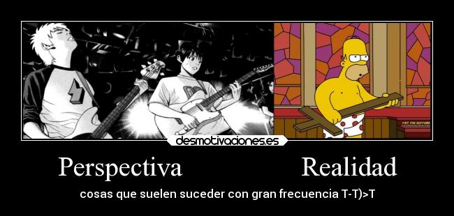 Perspectiva                 Realidad - 