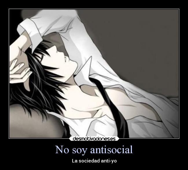 carteles sociedad anime lawliet death note antisocial ryuzaki desmotivaciones