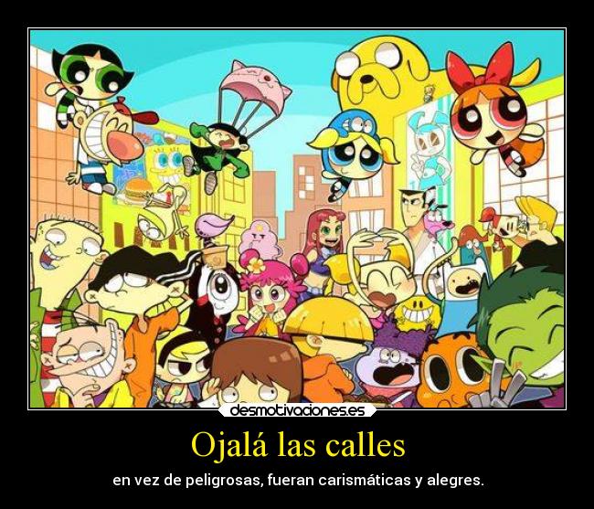 carteles sociedad carismaticas peligrosas chicas superpoderosas johnny bravo edd eddy ejercitodemar desmotivaciones