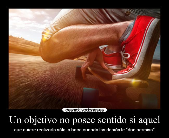 carteles sociedad objetivos realizar suenos ignorante kodokuna desmotivaciones